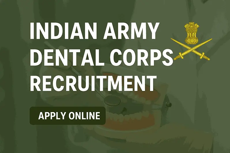Indian Army Dental Corps Recruitment 2025