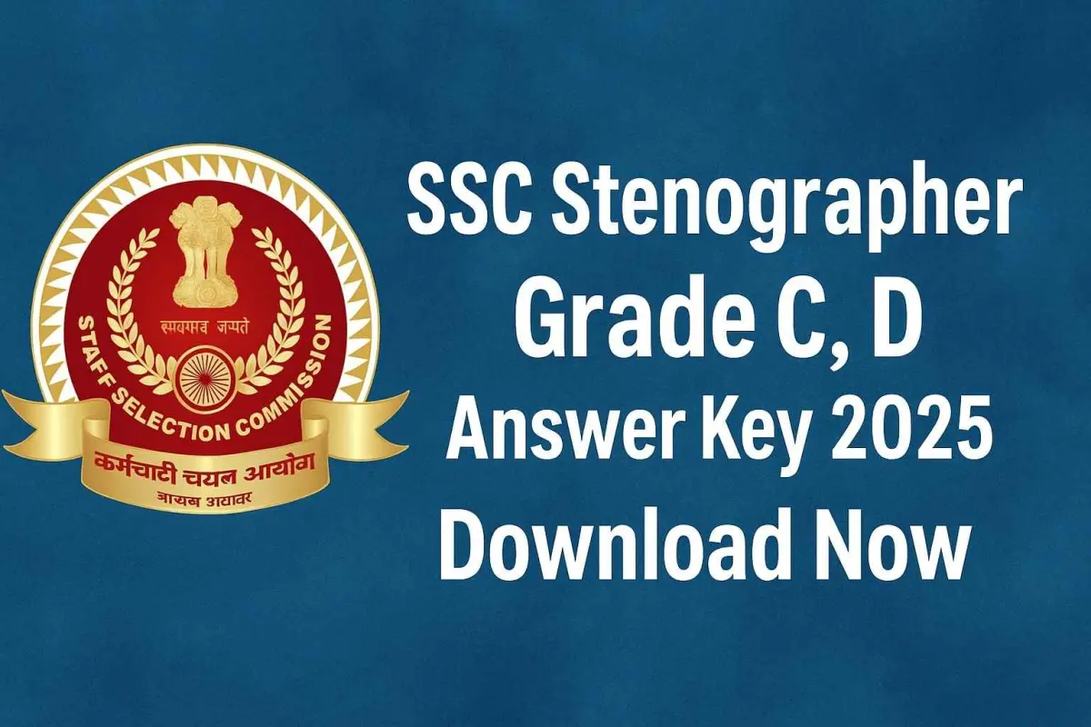 SSC Stenographer C, D Answer Key 2025