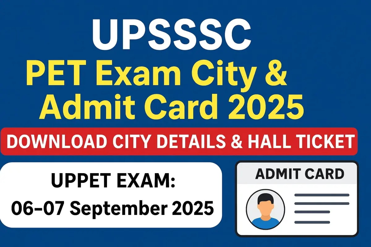 UPSSSC PET Exam City & Admit Card 2025